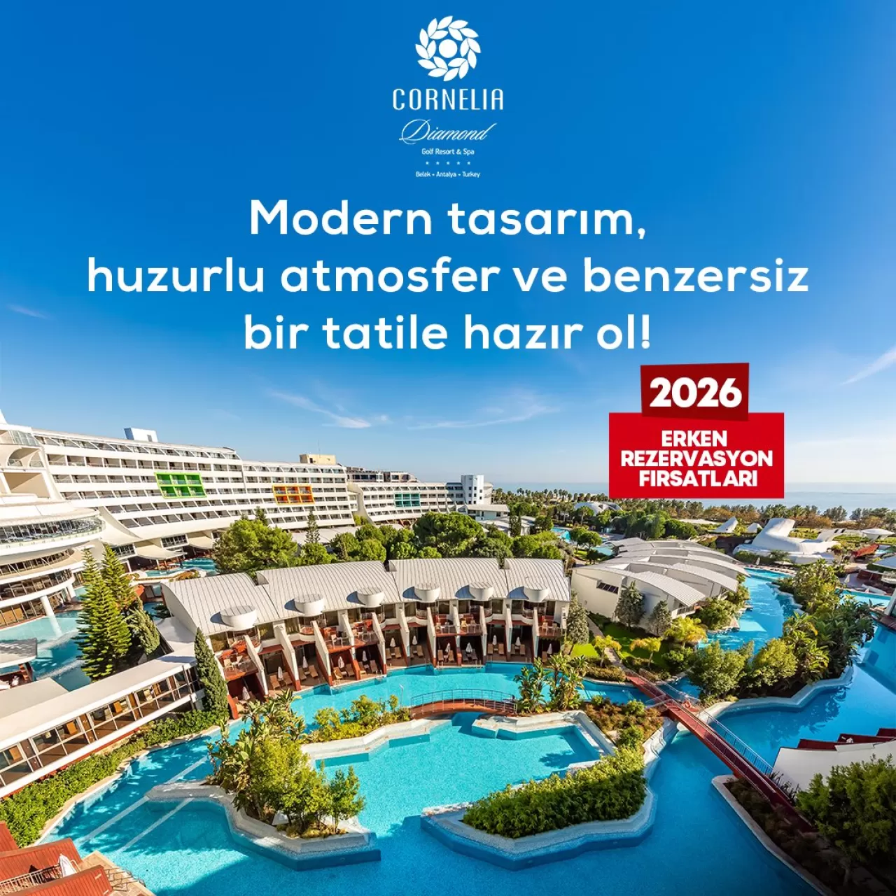 Cornelia Diamond Golf Resort & Spa, 2026 Erken Rezervasyon Dönemini Başlattı