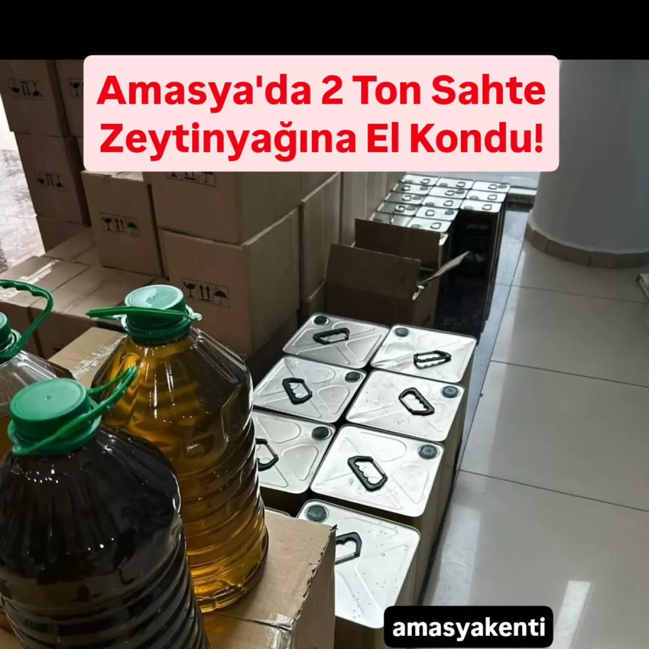 Amasya'da Taklit ve Tağşiş Yapıldığı Tespit Edilen 2 Bin Litre Zeytinyağına El Konuldu
