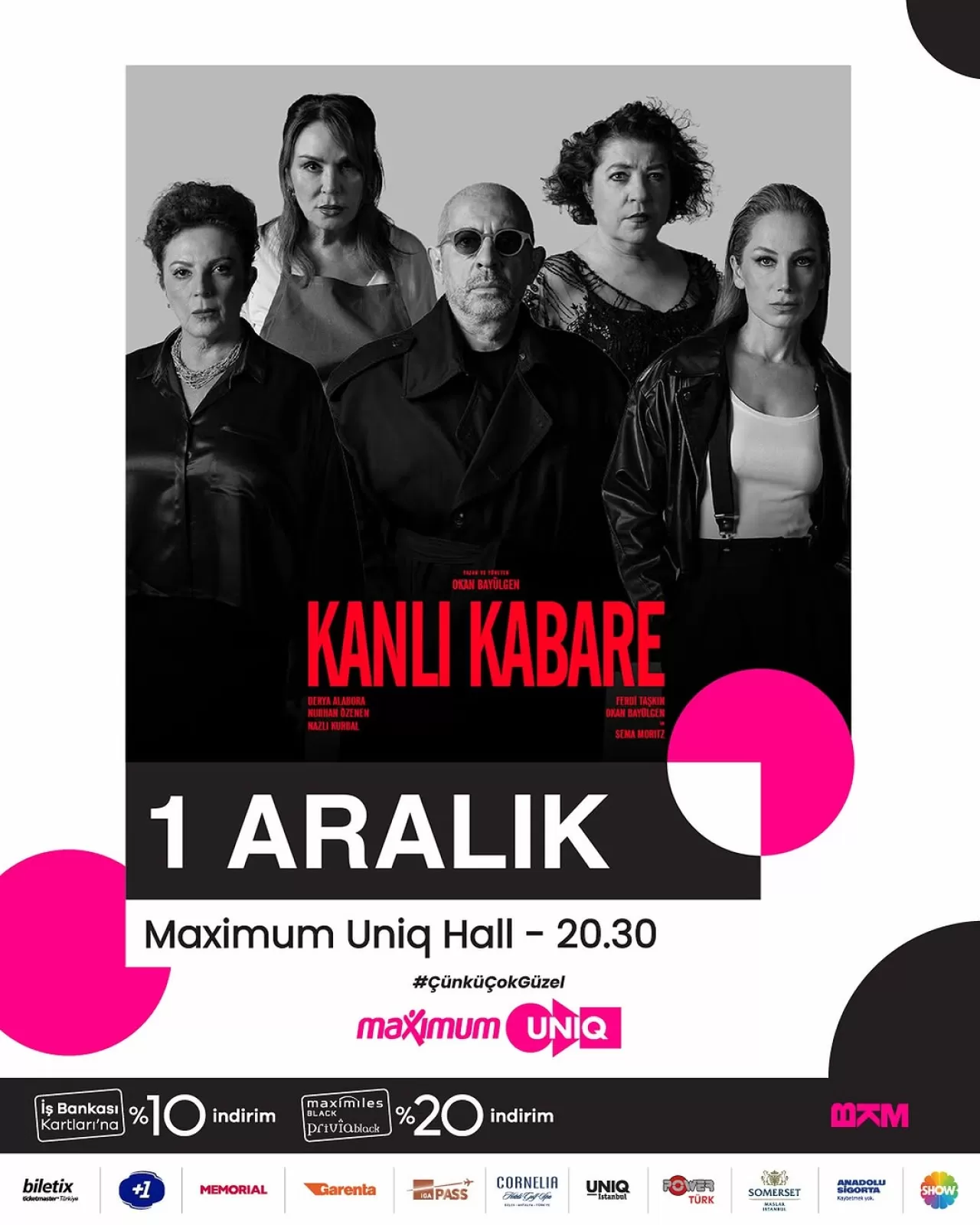 Kanlı Kabare, Maximum Uniq Hall'da Sahne Alacak