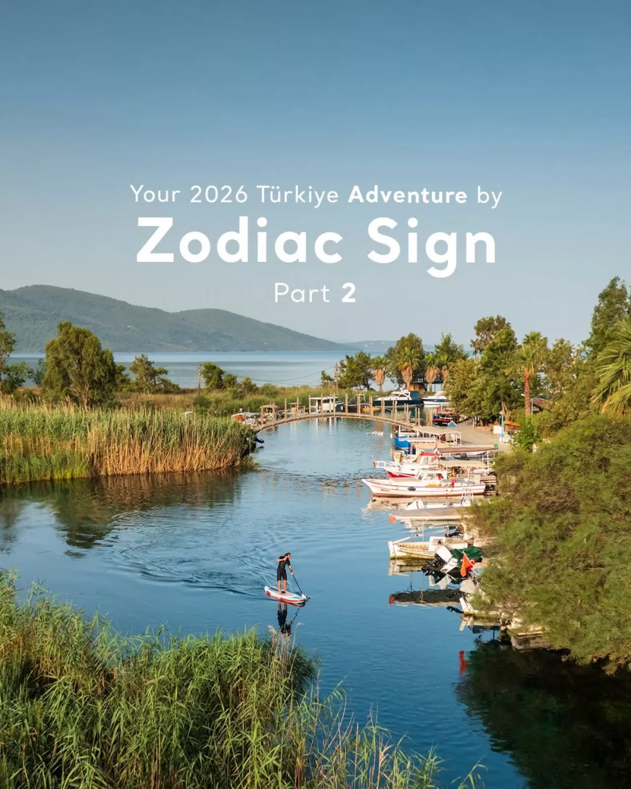 Türkiye'nin 12 Burç İçin Önerilen Seyahat Rotaları Tanıtıldı