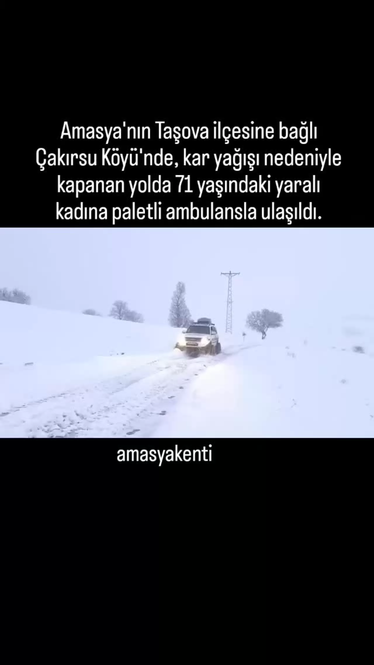 Amasya'da Yoğun Kar Altında Yaralanan Yaşlı Kadına Paletli Ambulansla Ulaşıldı