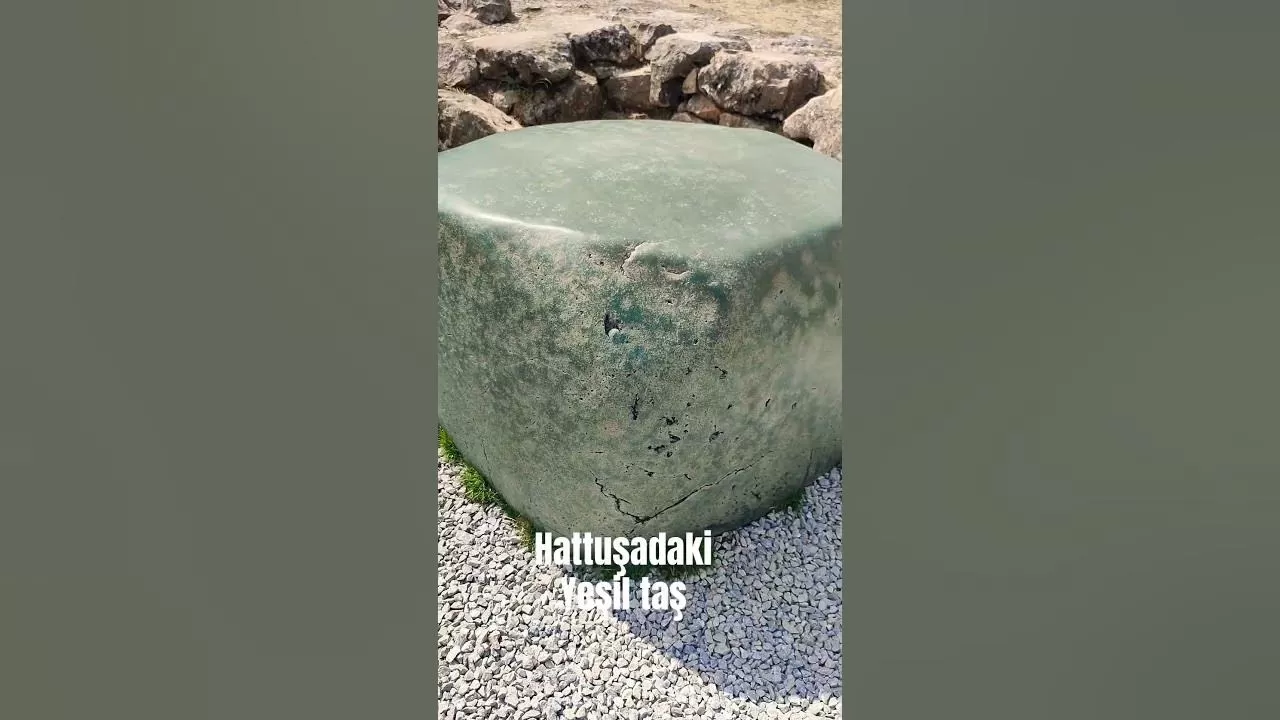 Hattuşa'nın Yeşil Taşı: Antik Hitit Başkentinin Çözülemeyen Sırrı
