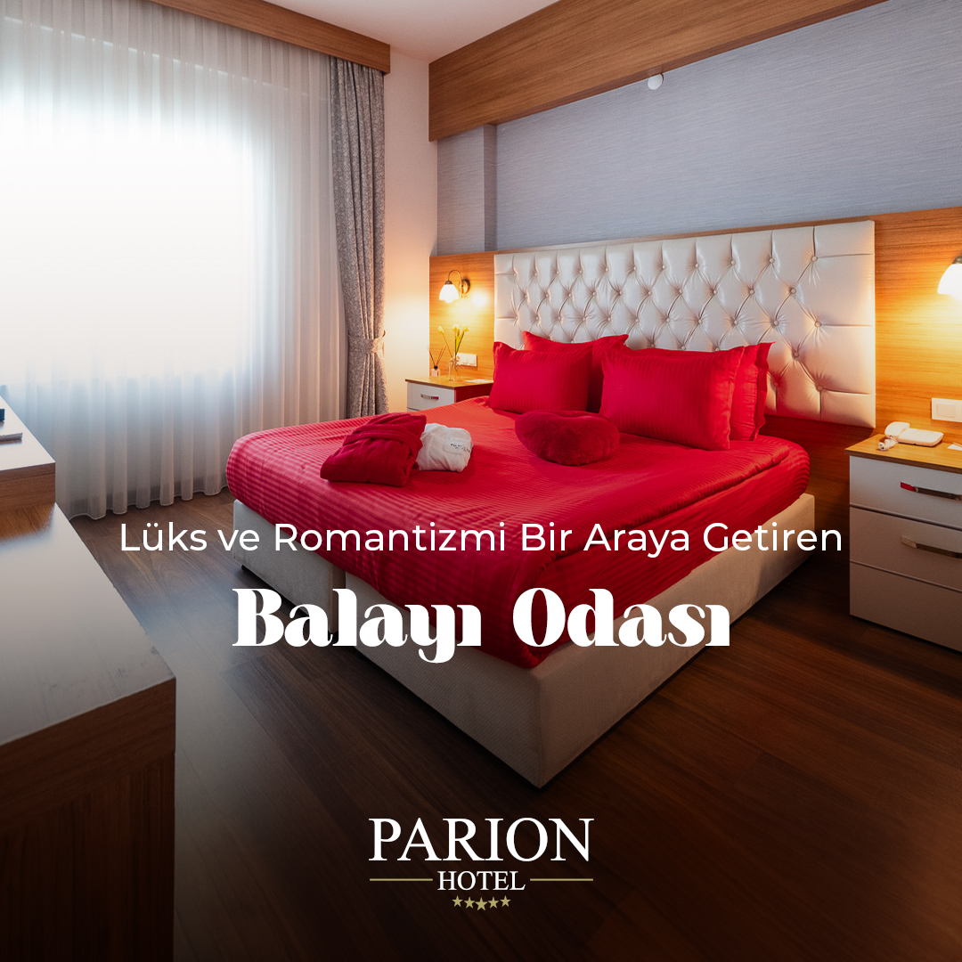 Parion Otel: Balayı İçin Unutulmaz Bir Deneyim