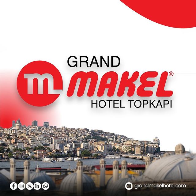 Grand Makel Hotel Topkapı: İstanbul'un Tarihi ve Modern Dokusunu Bir Araya Getiriyor