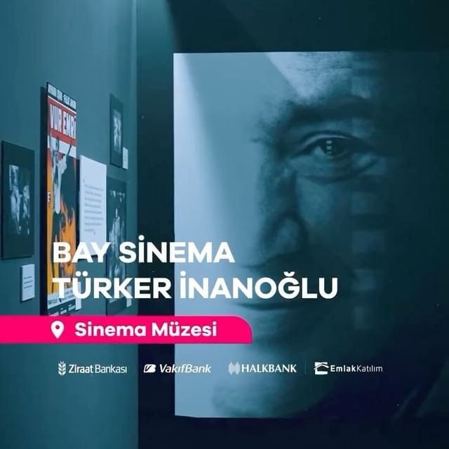 İSTANBUL SİNEMA MÜZESİ'NDE BAY SİNEMA: TÜRKER İNANOĞLU SERGİSİ