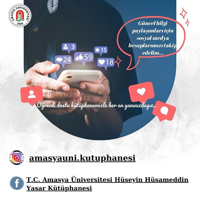 AMASYA ÜNİVERSİTESİ KÜTÜPHANESİ, SOSYAL MEDYA ÜZERİNDEN BİLGİ PAYLAŞIMINA DEVAM EDİYOR