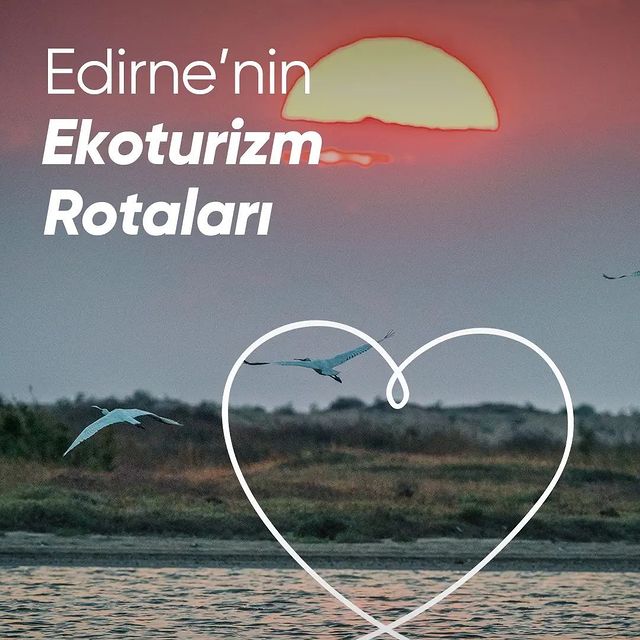 Edirne'de Ekoturizm Deneyimi