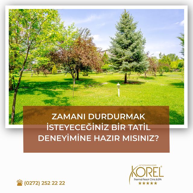 Korel Termal Resort Clinic & Spa: Zamanı Durdurmanın Tatili