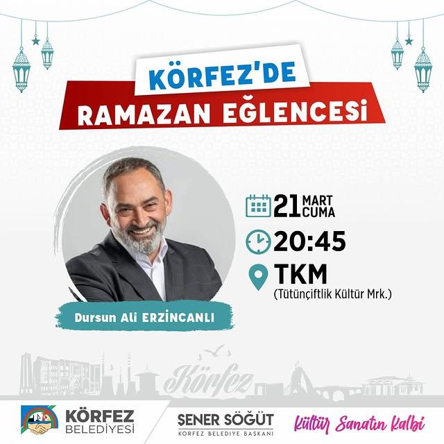 Körfez Belediyesi, Dursun Ali Erzincanlı'yı Ramazan Etkinliklerine Konuk Ediyor