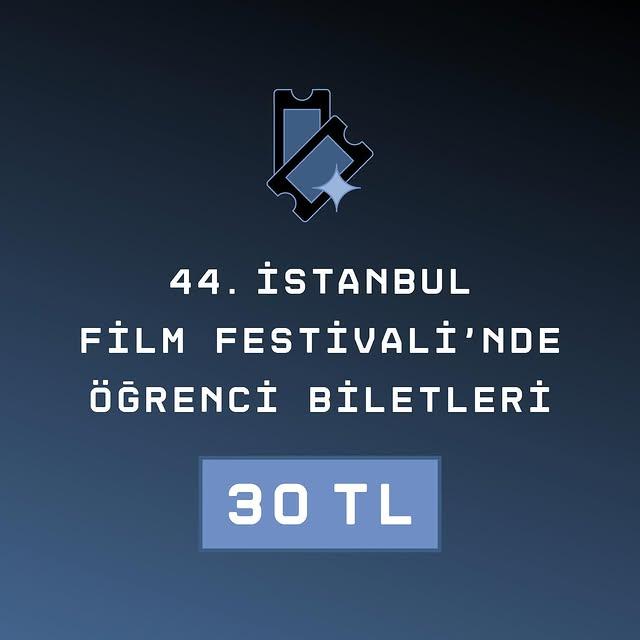 44. İstanbul Film Festivali'nde Öğrenci Biletleri 30 TL