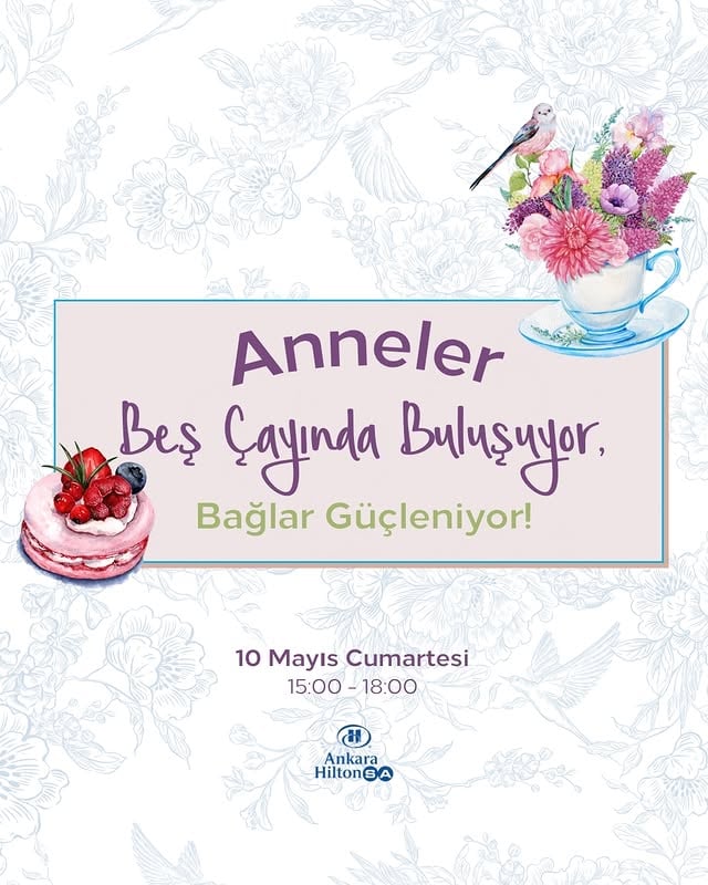 Ankara'da Anneler Günü'ne Özel Beş Çayı Buluşması