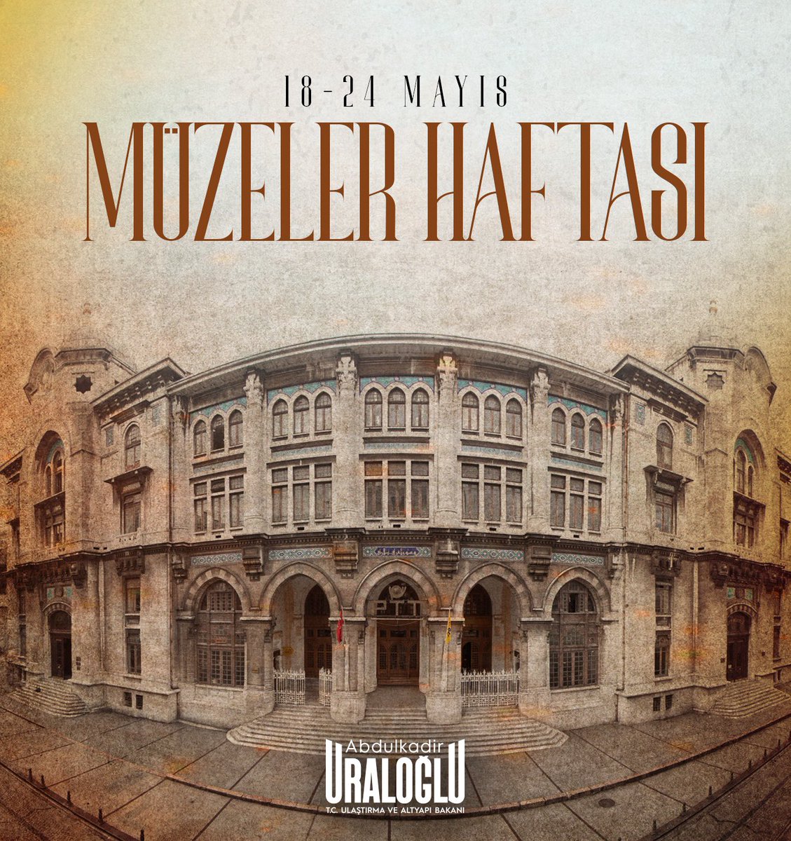 Ulaştırma ve Altyapı Bakanı Uraloğlu'ndan Müzeler Haftası Mesajı