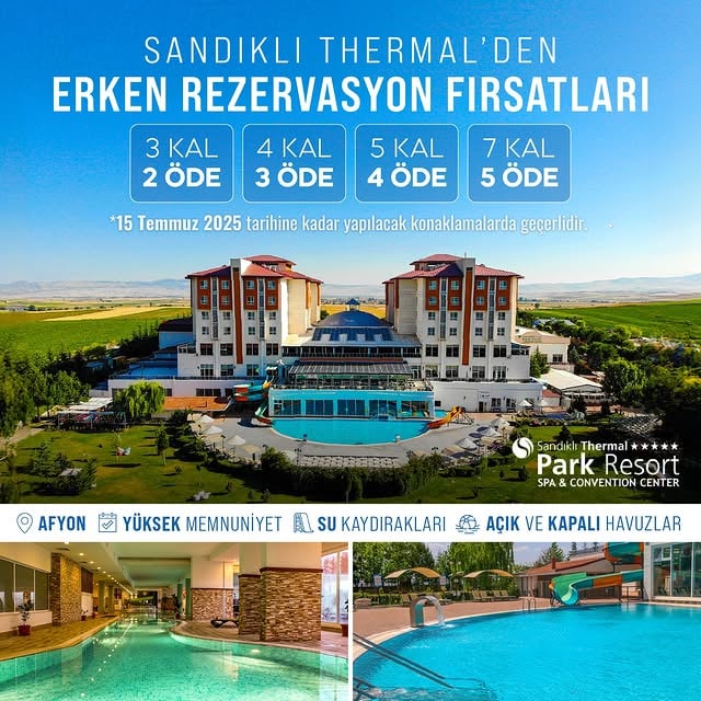 Sandıklı Thermal Park Resort & Spa Convention Center Erken Rezervasyon Fırsatları Sunuyor