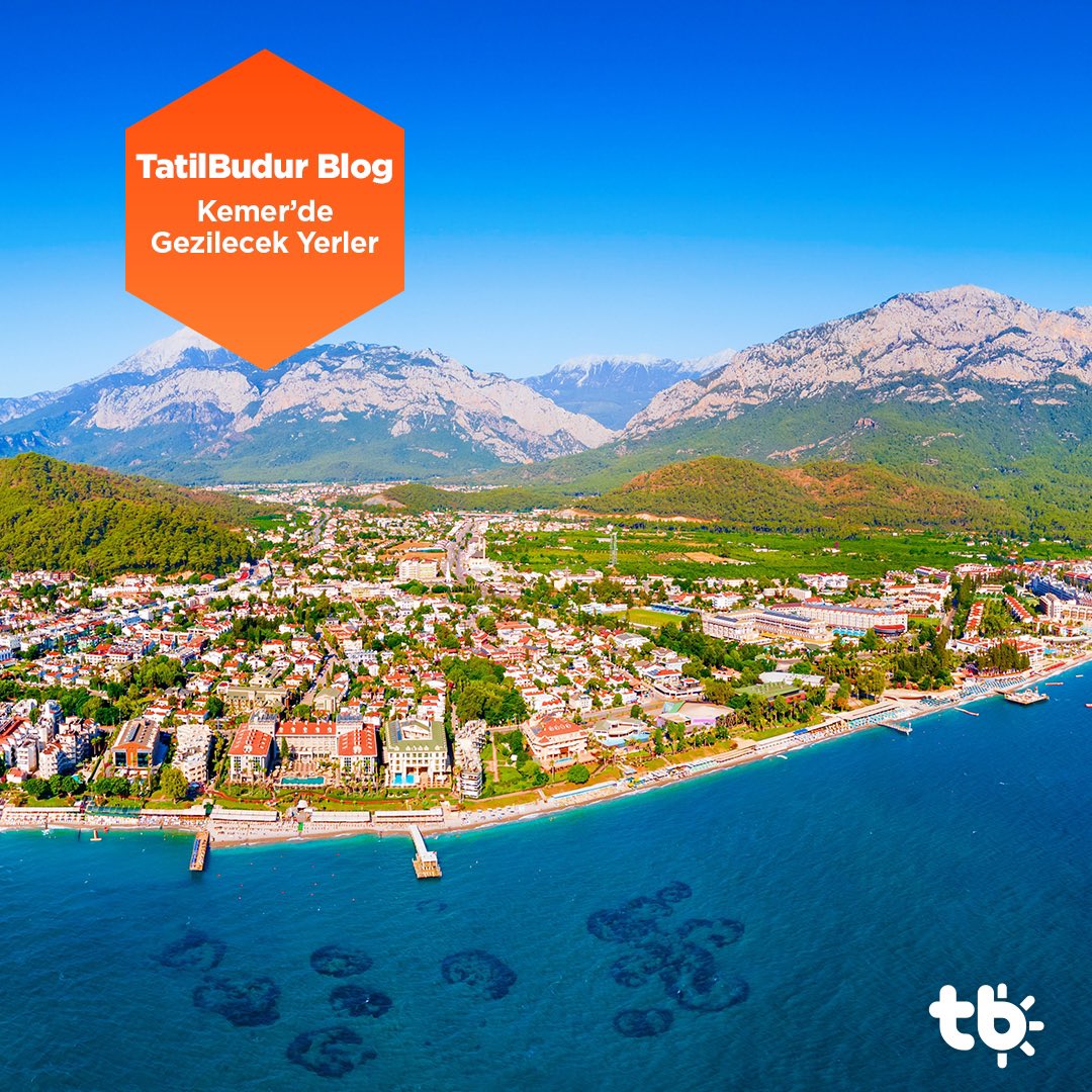 Kemer'de Gezilecek Yerler: Tatil Planınız İçin Rehber