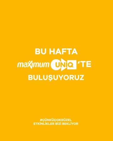 Maximum Uniq'ta Bu Hafta Sanat ve Eğlence Dolu Bir Program Hazırlandı